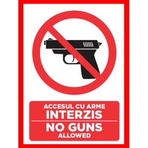 Indicator Accesul cu arme interzis no guns allowed, Sticker autocolant