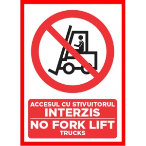 Indicator Accesul cu stivuitorul interzis no forklift trucks, Sticker autocolant