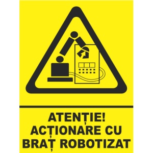 Indicator Atentie actionare cu brat robotizat, Sticker autocolant