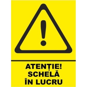 Indicator Atentie schela in lucru, Sticker autocolant