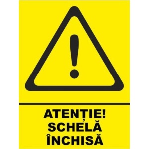 Indicator Atentie schela inchisa, Sticker autocolant
