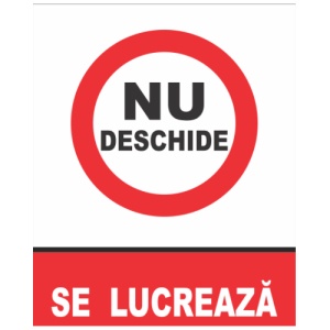Indicator Atentie se lucreaza (3), Sticker autocolant