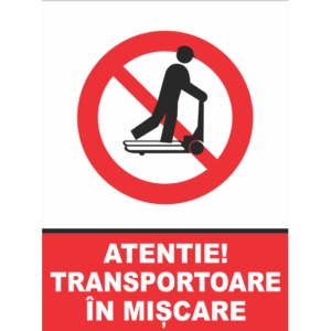Indicator Atentie transportoare in miscare, Sticker autocolant