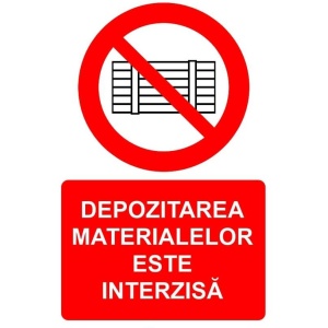 Indicator Depozitarea materialelor este interzisa indicator de interzicere, Sticker autocolant