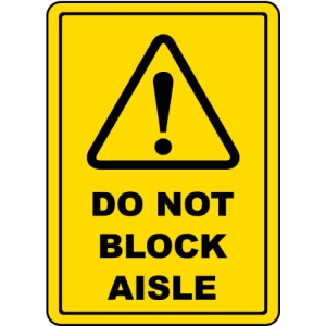 Indicator Do Not Block Aisle Sign, Sticker autocolant