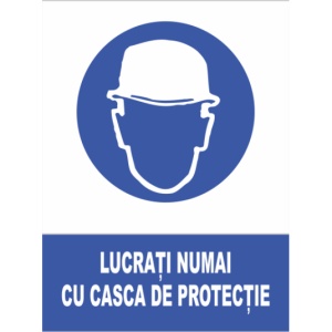 Indicator Lucrati numai cu casca de protectie, Sticker autocolant