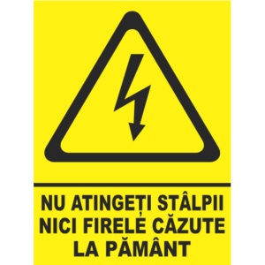 Indicator Nu atingeti stalpii nici firele cazute la pamant, Sticker autocolant