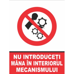 Indicator Nu introduceti mana in interiorul mecanismului, Sticker autocolant