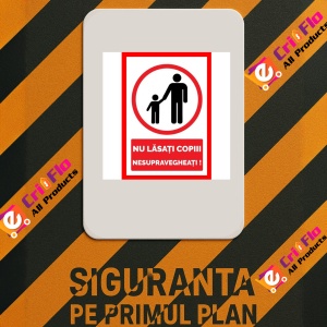 Indicator Nu lasati copii nesupravegheati, Sticker autocolant - Img 2