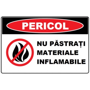 Indicator Nu pastrati materiale inflamabile, Sticker autocolant