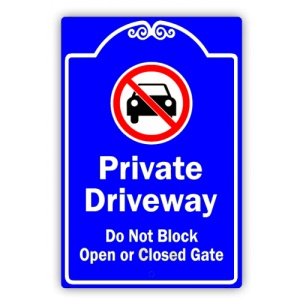 Indicator Private Driveway Do Not Block Open Or Closed Gate Sign, Sticker autocolant