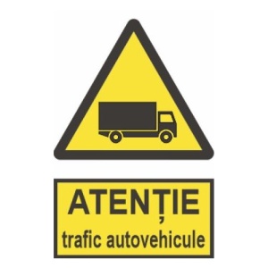 Indicator protectia muncii atentie trafic autovehicule, Sticker autocolant