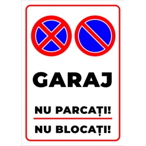 Indicator Semn de garaj nu parcati nu blocati, Sticker autocolant