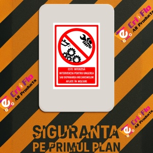 Indicator Semn este interzisa interventia pentru ungerea sau depanarea mecanismelor aflate in miscare, Sticker autocolant - Img 3