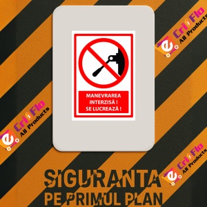 Indicator Semn manevrarea interzisa se lucreaza, Sticker autocolant - Img 3