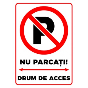 Indicator Semn nu parcati drum de acces, Sticker autocolant