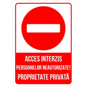 Indicator Semn pentru acces interzis persoanelor neautorizate proprietate privata, Sticker autocolant