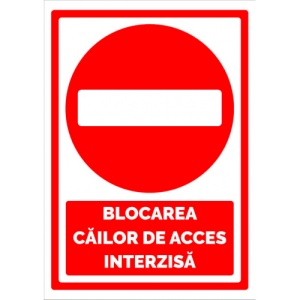 Indicator Semn pentru blocarea cailor de acces interzisa, Sticker autocolant