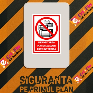 Indicator Semn pentru depozitarea materialelor este interzisa, Sticker autocolant - Img 3