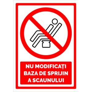 Indicator Semn pentru nu modificati baza de sprijin a scaunului, Sticker autocolant