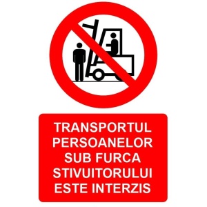 Indicator Transportul persoanelor sub furca stivuitorului este interzis indicator de interzicere, Sticker autocolant
