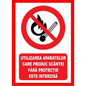 Indicator Utilizarea aparatelor care produc scantei fara protectie este interzisa, Sticker autocolant