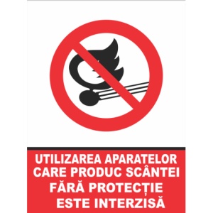 Indicator Utilizarea aparatelor care produc scantei fara protectie este interzisa, Sticker autocolant
