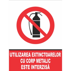 Indicator Utilizarea extinctoarelor cu corp metalic este interzisa, Sticker autocolant