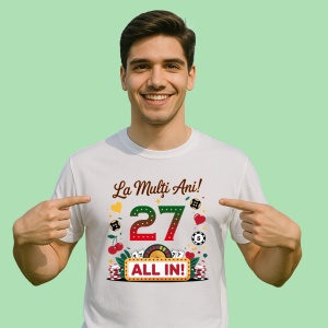 Tricou 27 ani, Cadou Aniversare sarbatorit,