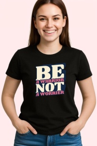 Tricou Be A Warrior Not A Worrier Text Seo, din bumbac 100%, tricou negru Copii | Dama | Barbat - Img 3