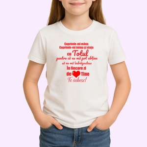 Tricou Cuprinde-Mi Mana Cuprinde-Mi Viata Cu Totul Mesaj Dragoste, din bumbac 100% , tricou alb pentru Copii | Dama | Barbat