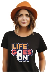 Tricou dama - Life Goes On