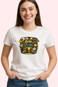 Tricou Eroul Care Nu Da Gres Trofeu Fotbal, din bumbac 100% , tricou alb pentru Copii | Dama | Barbat - Img 3