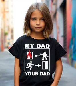 Tricou haios personalizat, din bumbac 100% pentru copii : Tatal meu intra in foc pentru mine! - cadou - Img 3