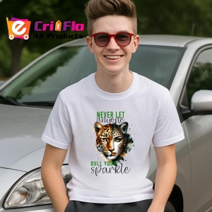 Tricou Leopard si femeie cu privire patrunzatoare mesaj never let anyone dull your sparkle Copii | Dama | Barbat Barbat - Img 9