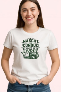 Tricou Nascut Sa Conduc Platit Sa Livrez Camion V3, din bumbac 100% , tricou alb pentru Dama | Barbat