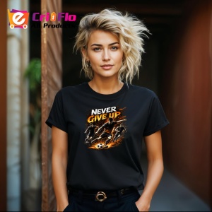 Tricou Never Give Up Fotbalist Sut Minge Foc V1, din bumbac 100%, tricou negru Copii | Dama | Barbat - Img 8