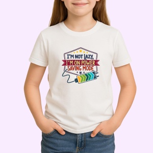 Tricou Not Lazy Power Saving Mode Text, Copii | Dama | Barbat - Img 3