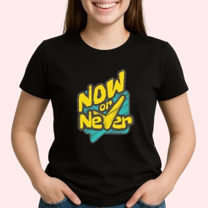 Tricou Now or never Negru, Copii | Dama | Barbat - Img 2