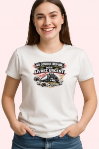 Tricou Nu Conduc Repede Doar Livrez Urgent Camion, din bumbac 100% , tricou alb pentru Dama | Barbat - Img 2