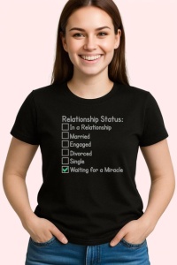 Tricou Relationship Status Waiting For A Miracle Bifat, din bumbac 100%, tricou negru Dama | Barbat - Img 2