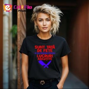 Tricou sunt tata de fete si am pasiune pentru lucruri ascutite mesaj glumet, Copii | Dama | Barbat , tricou negru - Img 5