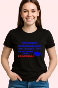 Tricou toti oamenii sunt nascuti egali dar numai cei mai curajosi devin profesori, Copii | Dama | Barbat , tricou negru - Img 2