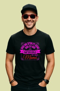 Tricou uni imi spun pe nume dar cei mai importanti imi spun mama mesaj 2, Copii | Dama | Barbat , tricou negru - Img 3