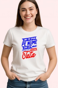 Tricou unii imi spun pe nume dar cei mai importanti imi spun tata, Copii | Dama | Barbat - Img 3
