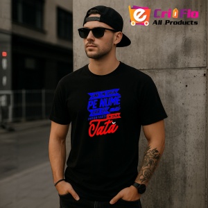 Tricou unii imi spun pe nume dar cei mai importanti imi spun tata, Copii | Dama | Barbat , tricou negru - Img 7