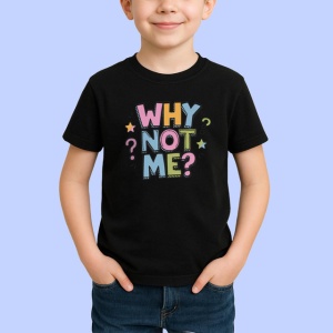 Tricou Why Not Me Text Colorat Stil Jucaus, din bumbac 100%, tricou negru Copii | Dama | Barbat - Img 2