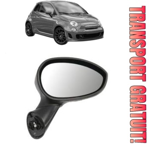 Oglinda Dreapta ABARTH 500 / 595 / 695 din 2008 - 2016, Auto, Reglaj electric, Completa