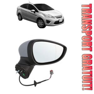 Oglinda Dreapta FORD FIESTA Saloon din 2002 - 2017, Auto, Reglaj electric, Completa
