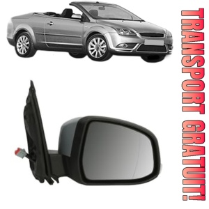 Oglinda Dreapta FORD FOCUS II Convertible din 2006 - 2010, Auto, Reglaj electric, Completa